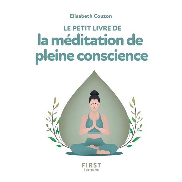 Le petit livre de la méditation de pleine conscience