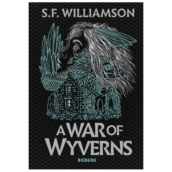 A war of Wyverns, Tome 2, A language of dragons