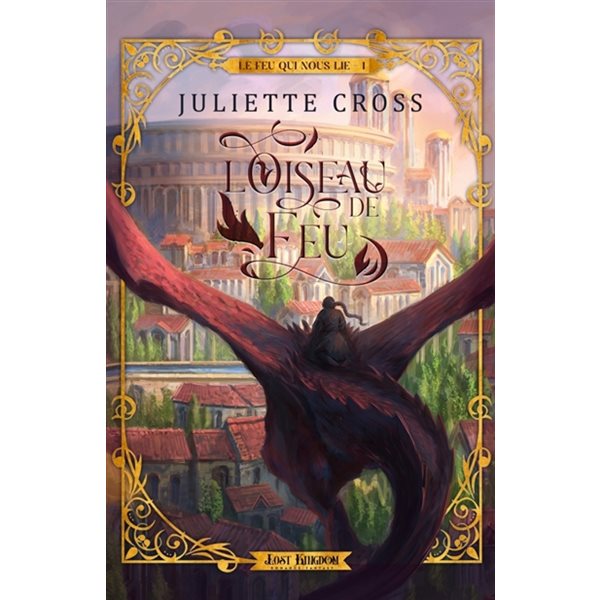 Le feu qui nous lie, Tome 1, L'oiseau de feu (édition collector)