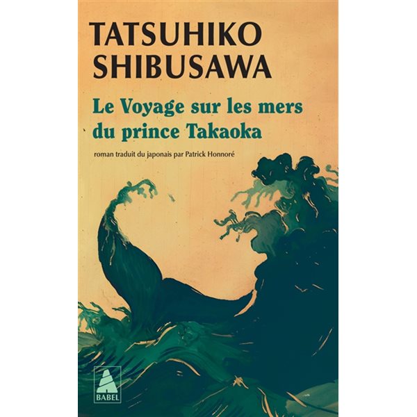 Le voyage sur les mers du prince Takaoka, Babel, 2009