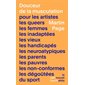 Douceur de la musculation : pour les artistes, les queers, les femmes, les inadaptées, les vieux, les handicapés, les neuroatypiques, les parents, les pauvres, les non-conformes, les dégoûtées du spo