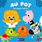 Au pot les super-héros !, Au dodo