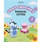 Cosy crochet : magical cuties : 10 amigurumis en fil chenille
