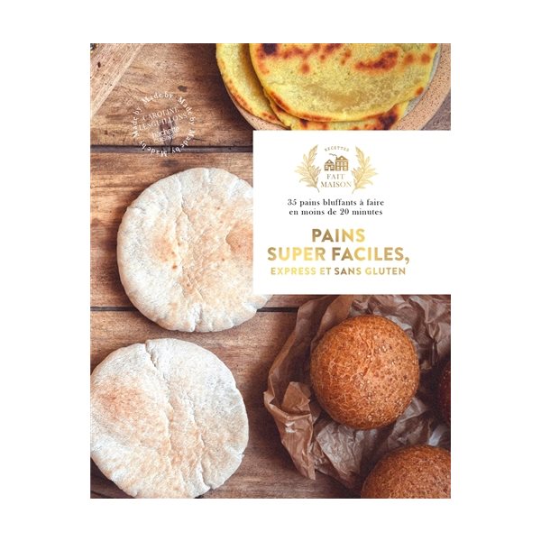 Pains super faciles, express et sans gluten : 35 pains bluffants à faire en moins de 20 minutes
