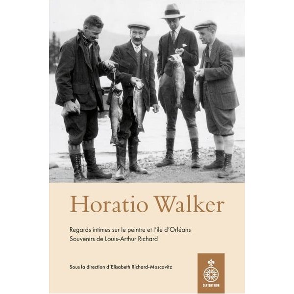 Horatio Walker : Regards intimes sur le peintre et l'Île d'Orléans