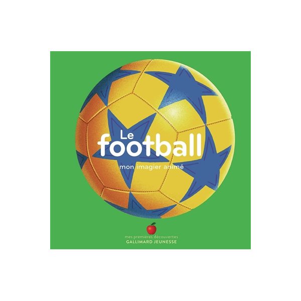 Le football : mon imagier animé