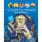 La coupe du monde de football, La grande imagerie