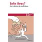 Enfin libres ?, Folio. Essais