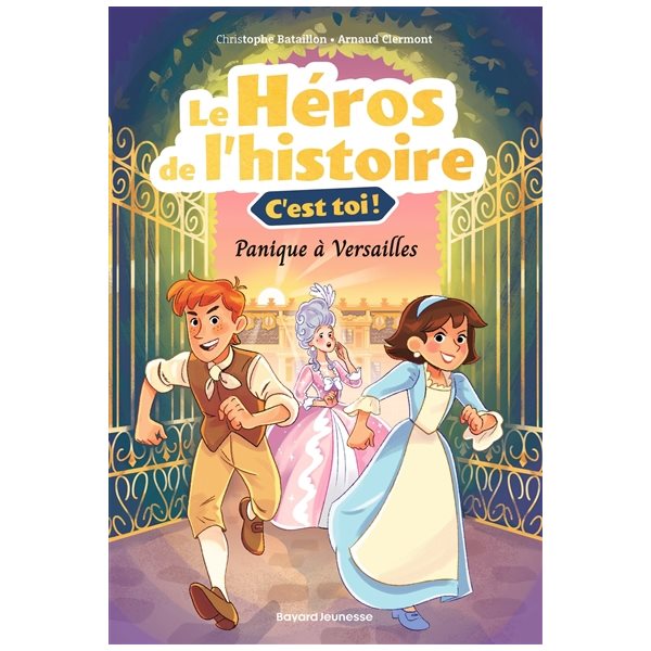 Panique à Versailles, Le héros de l'histoire, c'est toi !