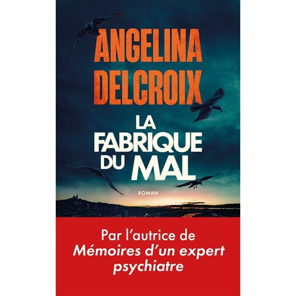 La fabrique du mal