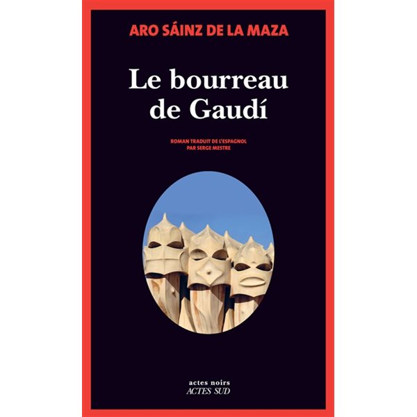 Le bourreau de Gaudi, Actes noirs