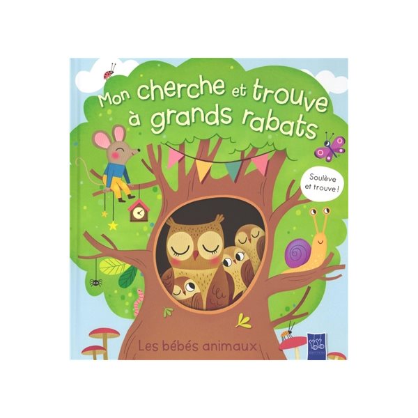 Les bébés animaux : soulève et trouve !, Mon cherche et trouve à grands rabats