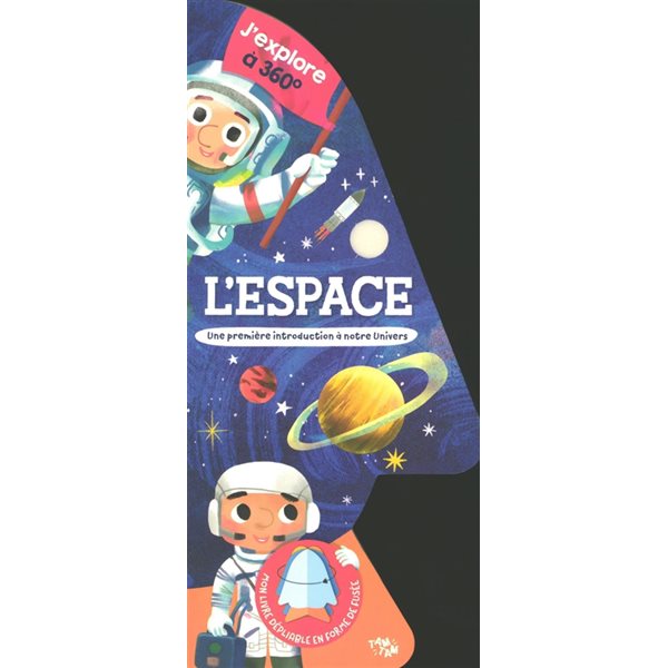 L'espace : une première introduction à notre Univers : j'explore à 360°, mon livre dépliable en forme de fusée