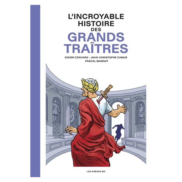 L'incroyable histoire des grands traîtres