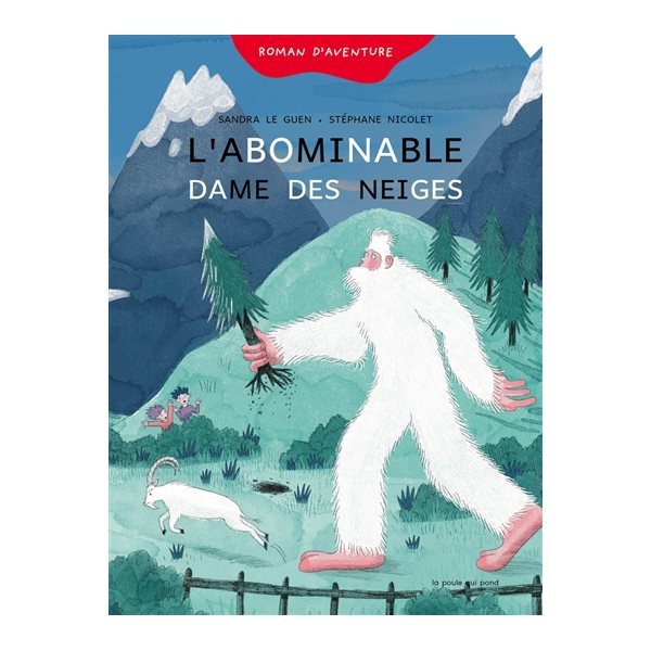 L'abominable dame des neiges : roman d'aventure