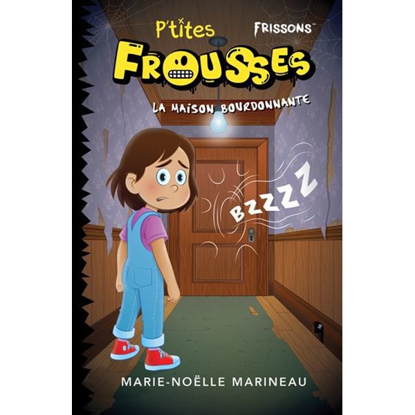 La maison bourdonnante, P'tites frousses
