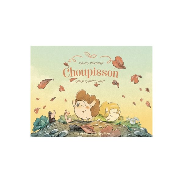 Coeur d'artichaut, Tome 3, Choupisson