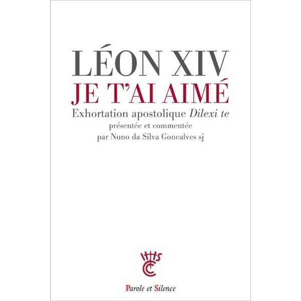 Je t'ai aimé : exhortation apostolique Dilexi te