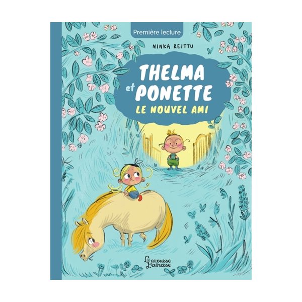 Le nouvel ami, Thelma et Ponette