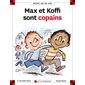 Max et Koffi sont copains T.24