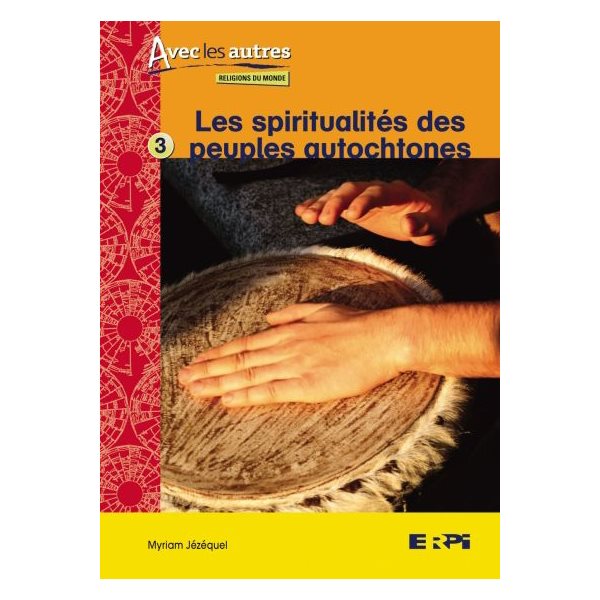 Spiritualités des peuples autochtones (Les) T.03